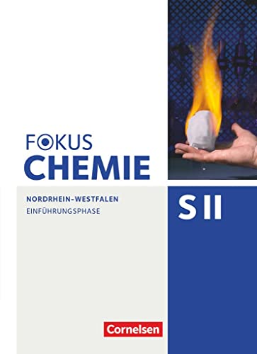 Fokus Chemie - Sekundarstufe II - Nordrhein-Westfalen - Einführungsphase: Schulbuch von Cornelsen Verlag GmbH