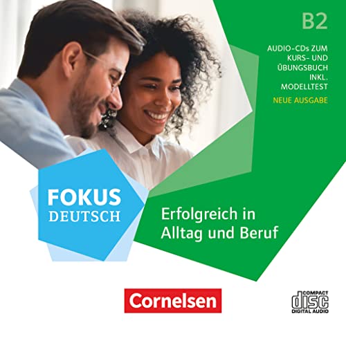 Fokus Deutsch - Allgemeine Ausgabe - B2: Erfolgreich in Alltag und Beruf - Neue Ausgabe - Audio-CDs zum Kurs- und Übungsbuch