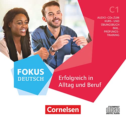 Fokus Deutsch - Allgemeine Ausgabe - C1: Erfolgreich in Alltag und Beruf - Audio-CDs zum Kurs- und Übungsbuch (2. Auflage) Fokus Deutsch - Allgemeine Ausgabe - C1: Erfolgreich in Alltag und Beruf - Audio-CDs zum Kurs- und Übungsbuch (2. Auflage)