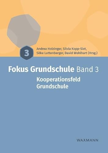 Fokus Grundschule Band 3: Kooperationsfeld Grundschule von Waxmann Verlag GmbH