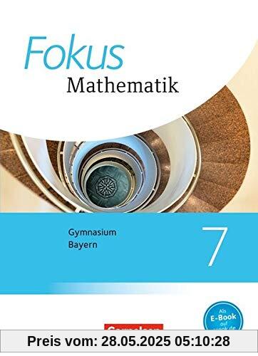 Fokus Mathematik - Bayern - Ausgabe 2017: 7. Jahrgangsstufe - Schülerbuch