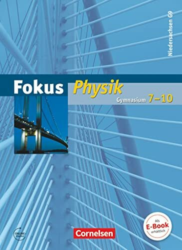 Fokus Physik - Gymnasium Niedersachsen G9 - 7.-10. Schuljahr: Schulbuch Fokus Physik - Gymnasium Niedersachsen G9 - 7.-10. Schuljahr: Schulbuch