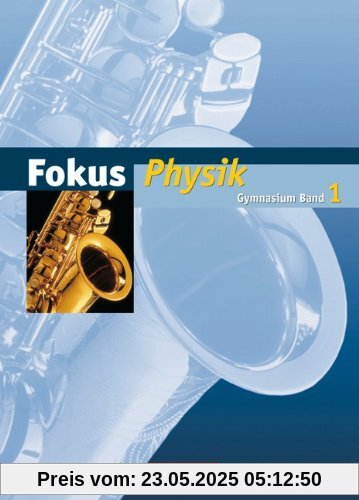 Fokus Physik - Gymnasium Hamburg und Bremen: Band 1 - Schülerbuch Fokus Physik - Gymnasium Hamburg und Bremen: Band 1 - Schülerbuch