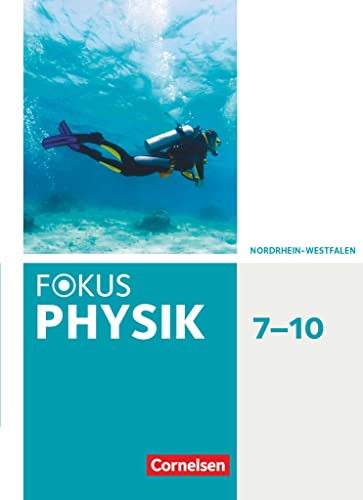 Fokus Physik - Neubearbeitung - Gymnasium Nordrhein-Westfalen G9 - 7.-10. Schuljahr: Schulbuch