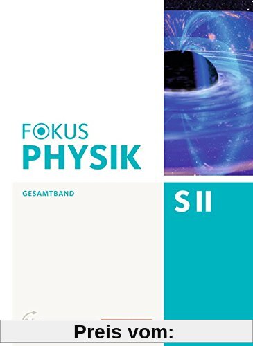 Fokus Physik Sekundarstufe II - Gesamtband: Oberstufe - Schülerbuch