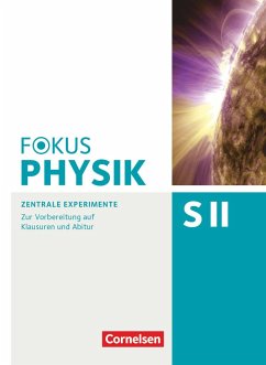 Fokus Physik Sekundarstufe II - Oberstufe - Zentrale Experimente - Arbeitsheft von Cornelsen Verlag