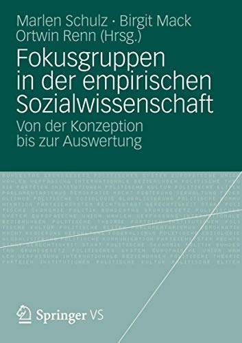Fokusgruppen in der empirischen Sozialwissenschaft: Von der Konzeption bis zur Auswertung von VS Verlag für Sozialwissenschaften