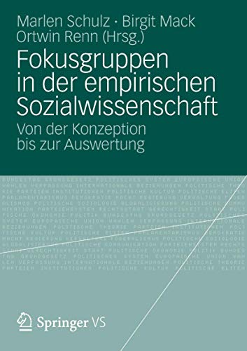 Fokusgruppen in der empirischen Sozialwissenschaft: Von der Konzeption bis zur Auswertung