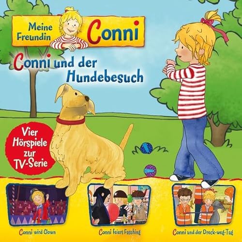 Folge 09: Conni Hundebesuch/ Clown/ Fasching/ Dreck-Weg-Tag: Clown; Fasching; Dreck-weg-Tag. TV-Hörspiel (Meine Freundin Conni - Hörspiel zur TV-Serie) Folge 09: Conni Hundebesuch/ Clown/ Fasching/ Dreck-Weg-Tag: Clown; Fasching; Dreck-weg-Tag. TV-Hörspiel (Meine Freundin Conni - Hörspiel zur TV-Serie)