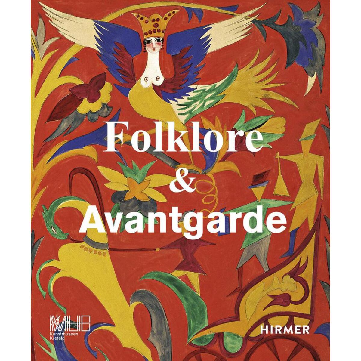 Folklore & Avantgarde Folklore & Avantgarde von Hirmer Verlag GmbH