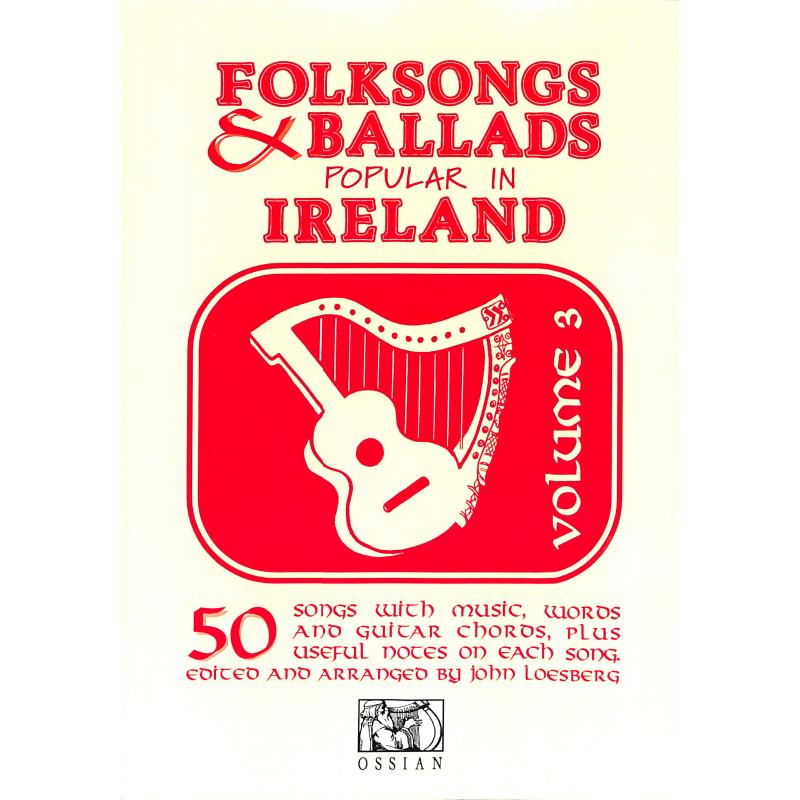 Folksongs + ballads popular in Ireland 3