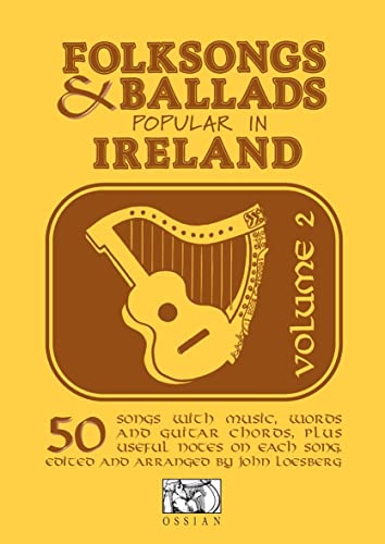 Folksongs & Ballads Popular In Ireland Vol. 2. Melodie, Text, Akkorde.: Volume 2 von Ossian Publications