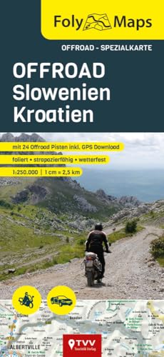 FolyMaps OFFROAD Slowenien Kroatien 1:250 000 FolyMaps OFFROAD Slowenien Kroatien 1:250 000 von TVV Touristik-Verlag GmbH