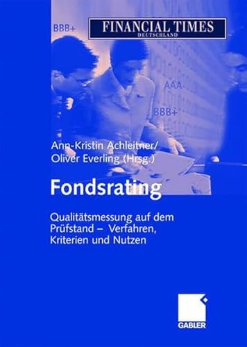 Fondsrating: Qualitätsmessung auf dem Prüfstand — Verfahren, Kriterien und Nutzen von Gabler Verlag