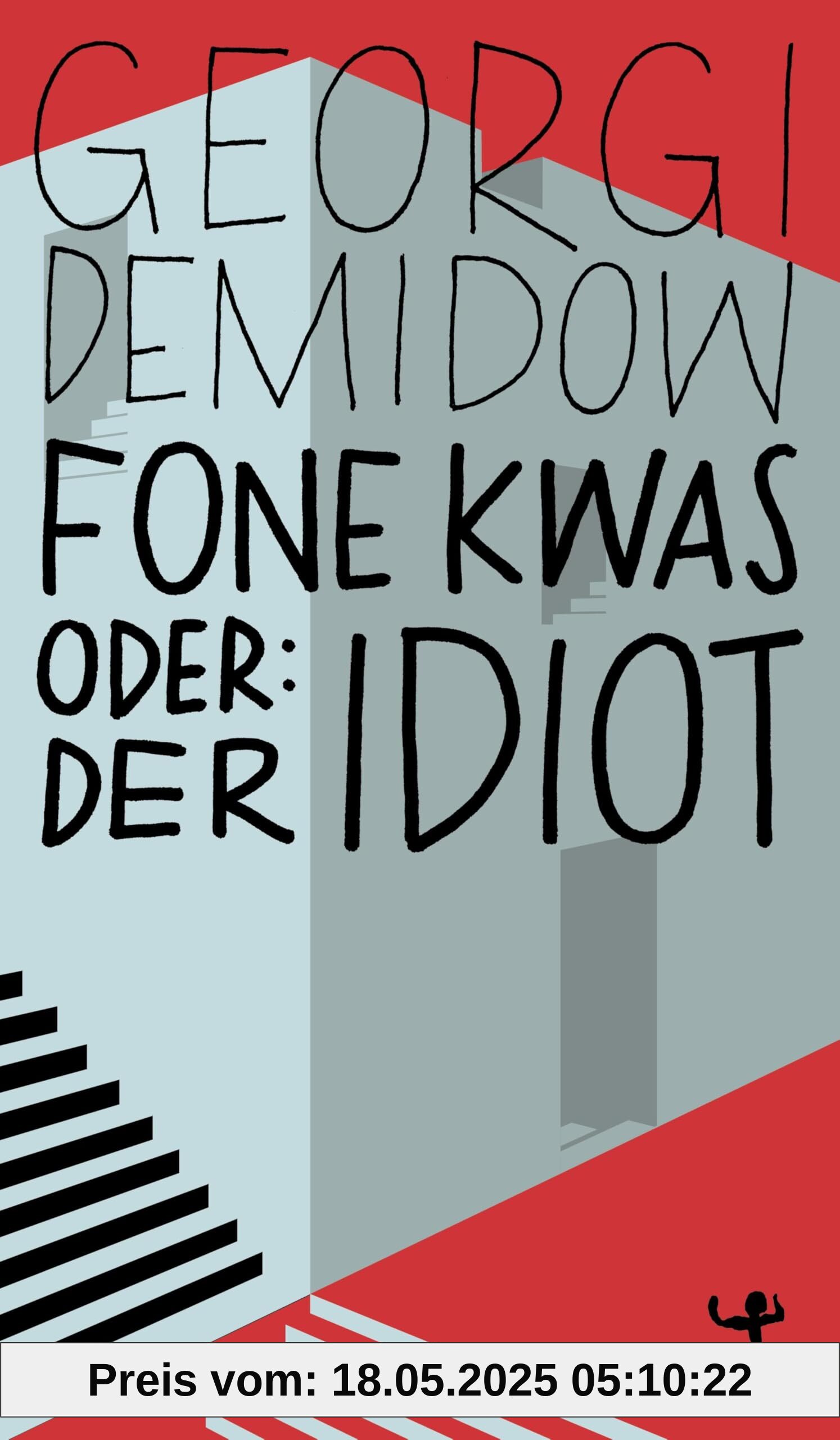 Fone Kwas oder: Der Idiot (MSB Paperback)