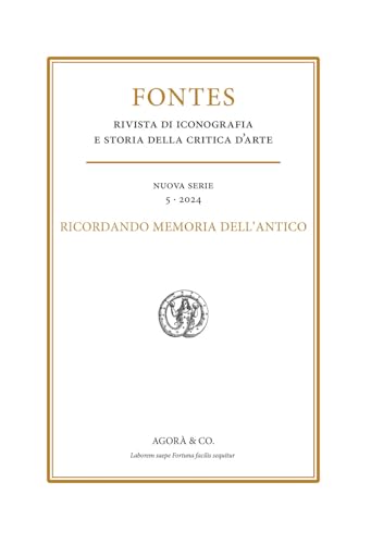 Fontes. Ricordando Memoria dell'Antico (2024) (Vol. 5) von Agorà & Co. (Lugano)