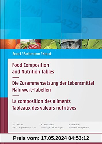 Food Composition and Nutrition Tables: Die Zusammensetzung der Lebensmittel - Nährwert-Tabellen La composition des aliments - Tableaux des valeurs nutritives