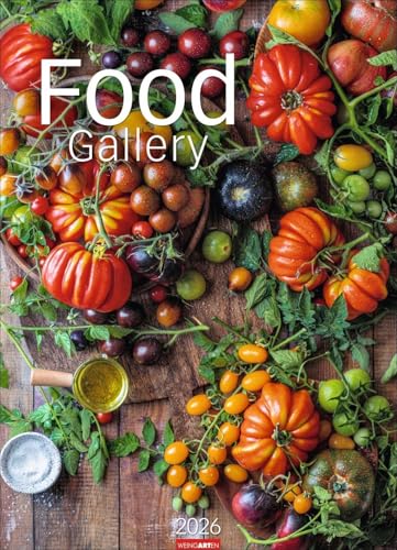 Food Gallery Kalender 2026: Großer Wandkalender mit 12 dekorativen Lifestyle-Fotos für die Küche. Food-Fotografie mit saisonalen Lebensmitteln. 49x68 cm Hochformat. von Weingarten