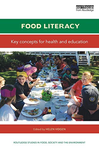 Food Literacy: Key Concepts for Health and Education (Routledge Studies in Food, Society and the Environment) von Routledge
