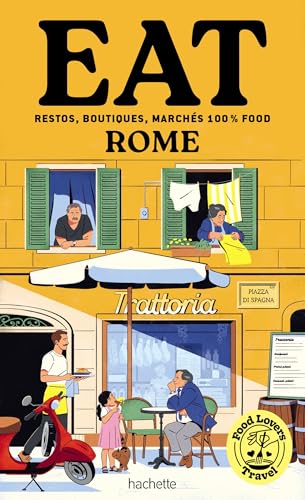 Food Lovers Travel : Eat Rome von HACHETTE TOURI