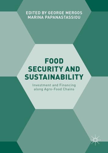 Food Security and Sustainability: Investment and Financing along Agro-Food Chains