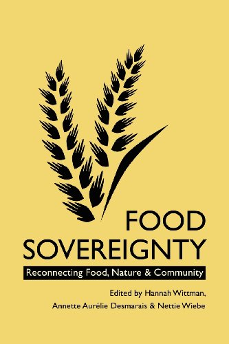 Food Sovereignty: Reconnecting Food, Nature and Community