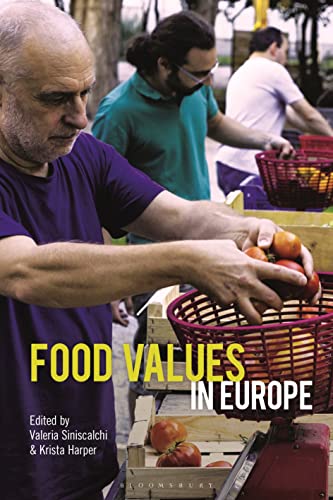 Food Values in Europe von Bloomsbury Academic