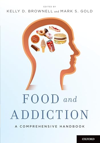 Food and Addiction: A Comprehensive Handbook von Oxford University Press, USA