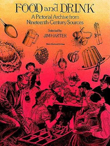 Food and Drink: A Pictorial Archive from 19th Century Sources (Dover Pictorial Archive Series)
