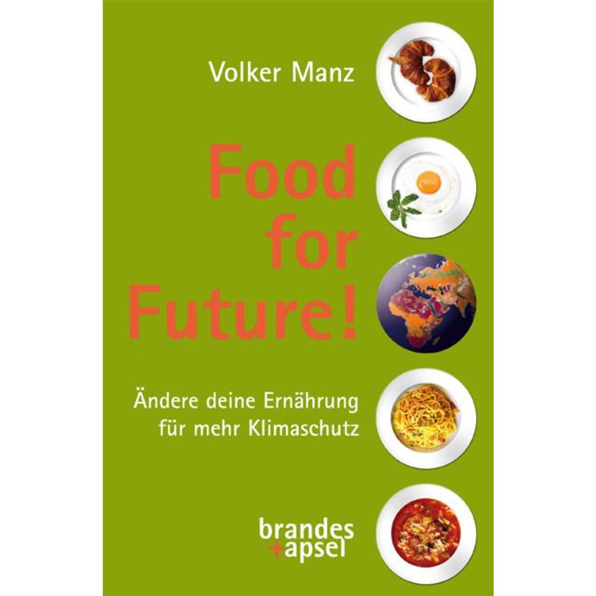 Food for Future! von Brandes + Apsel Verlag Gm
