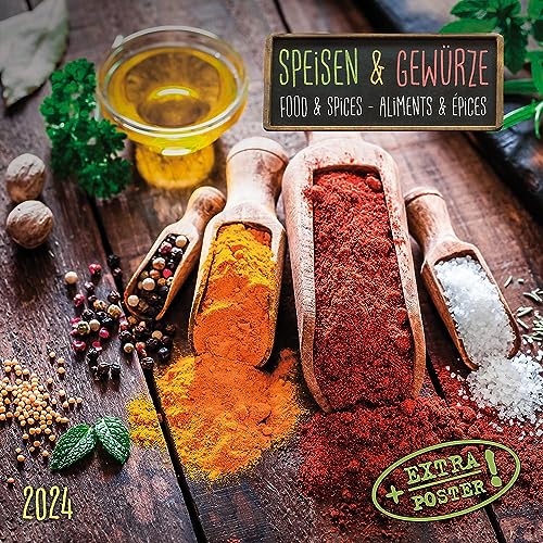 Food & Spices/Speisen und Gewürze 2024: Kalender 2024 (Artwork Edition)