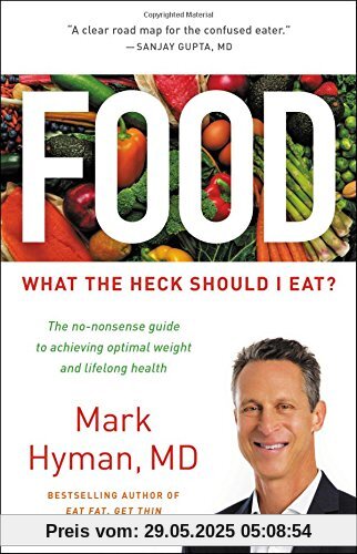 Food: What the Heck Should I Eat?