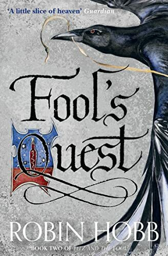 Fool’s Quest: The enthralling Sunday Times bestselling epic fantasy novel (Fitz and the Fool, ...