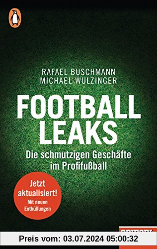 Football Leaks: Die schmutzigen Geschäfte im Profifußball - Ein SPIEGEL-Buch, aktualisiert und erweitert 2018