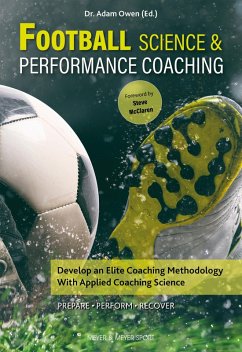 Football Science and Performance Coaching (eBook, PDF) von Meyer & Meyer Sport