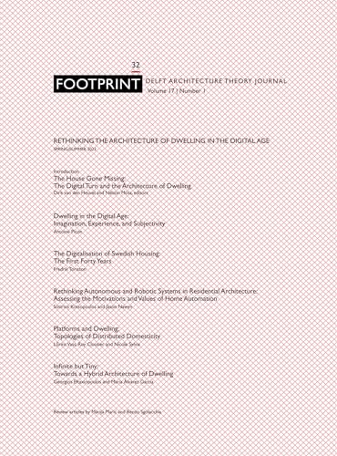 Footprint 32 - Rethinking the Architecture of Dwelling in the Digital Age: Rethinking the Architecture of Dwelling the Digital Age (Footprint Journal, 32) von Jap Sam Books