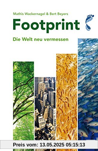 Footprint: Die Welt neu vermessen. Neuausgabe 2016 mit aktuellen Zahlen