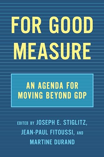 For Good Measure: An Agenda for Moving Beyond GDP von The New Press