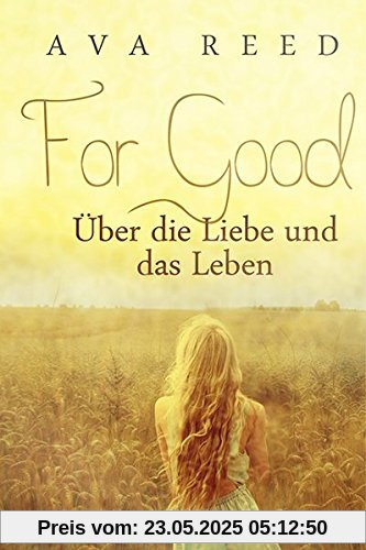 For Good: Über die Liebe und das Leben For Good: Über die Liebe und das Leben