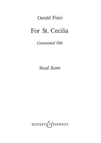 For St Cecilia: Ceremonial Ode. op. 30. Tenor, gemischter Chor (SATB) und Orchester. Klavierauszug. von Boosey & Hawkes, London