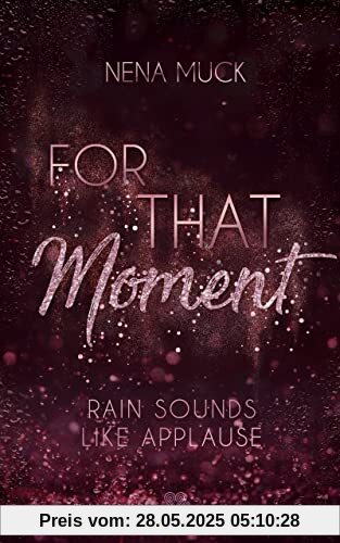 For That Moment (Band2): Rain sounds like applause