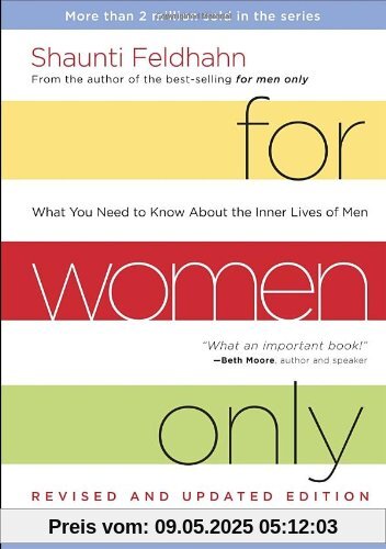 For Women Only, Revised and Updated Edition: What You Need to Know About the Inner Lives of Men