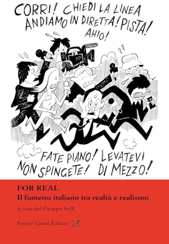 For real. Il fumetto italiano tra realtà e realismo (Civiltà italiana. Terza serie) von Cesati