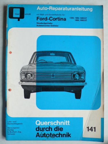 Ford Cortina 1300/1500/1500 GT/1600/1600 GT (Reparaturanleitungen)