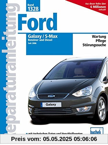 Ford Galaxy / S-Max: Benziner und Diesel seit 2006 (Reparaturanleitungen)