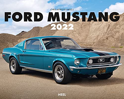 Ford Mustang 2022: Die Sportwagen-Legende aus den USA von Heel Verlag GmbH
