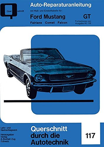 Ford Mustang GT Band 2: Fairlane . Comet . Falcon (Reparaturanleitungen) von Bucheli Verlags AG