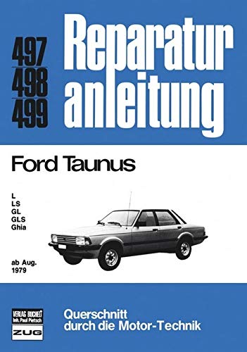 Ford Taunus L / LS / GL / GLS / Ghia: L, LS, GL, GLS, Ghia (Reparaturanleitungen)