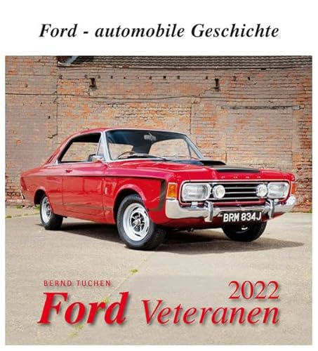Ford Veteranen 2022: Ford - automobile Geschichte von m + m Verlag