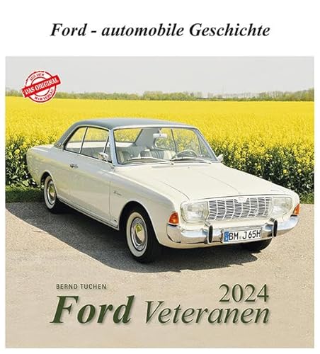 Ford Veteranen 2024: Ford - automobile Geschichte von m + m Verlag